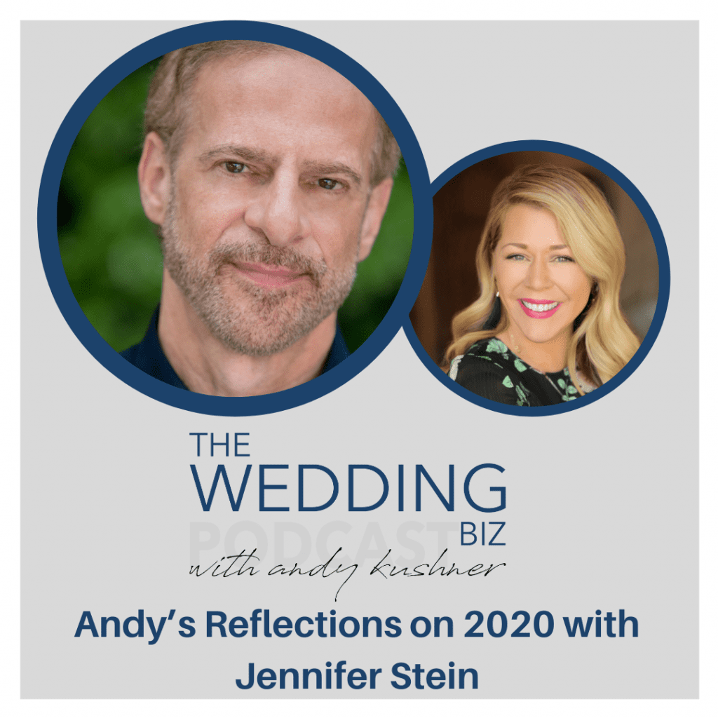 Are you ready for something a little different? Andy is being interviewed by his good friend Jennifer Stein, the Co-Founder and Editor-in-Chief of Destination I Do Magazine. Listen, as Andy gets a little personal and allows us to see a side of him that maybe we’ve never seen before as they discuss the craziness that was the year 2020, what he wants to change in the future and the plans he has for 2021 all on this episode of The Wedding Biz.

Andy shares how the pandemic has affected his life professionally in both negative and positive ways. He talks about the biggest thing he has learned during 2020, launching The Wedding Biz Network, a new podcast he launched called The Music Makers, and some exciting things that will be announced on The Next Level on Wednesday, January 6th.